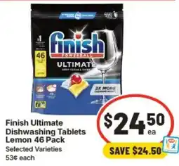IGA Finish Ultimate Dishwashing Tablets Lemon 46 Pack offer