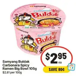 IGA Samyang Buldak Carbonara Spicy Ramen Big Bowl offer
