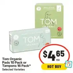 IGA Tom Organic Pads or Tampons offer
