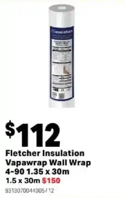 Mitre 10 Fletcher Insulation Vapawrap Wall Wrap offer
