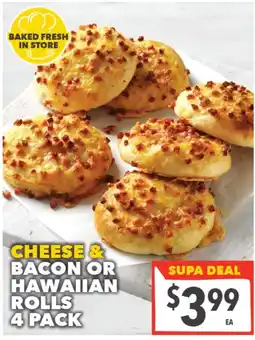 Supa Valu Cheese & Bacon or Hawaiian Rolls offer