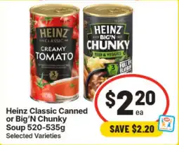 IGA Heinz Classic Canned or Big'N Chunky Soup offer