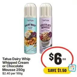 IGA Tatua Dairy Whip Whipped Cream or Chocolate Mousse offer