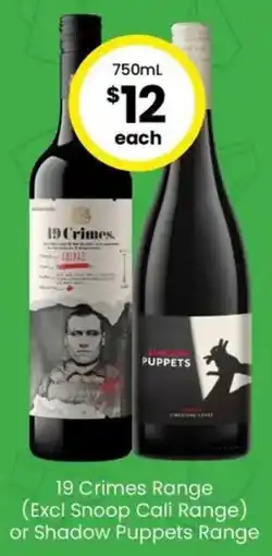 The Bottle O 19 Crimes Range (Excl Snoop Cali Range) or Shadow Puppets Range offer