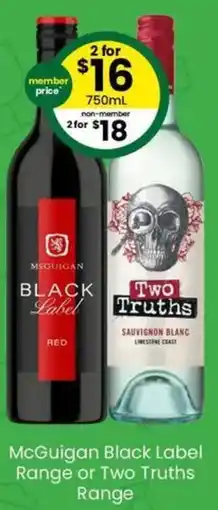 The Bottle O McGuigan Black Label Range or Two Truths Range offer
