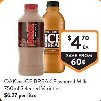 Foodworks OAK or ICE BREAK Flavoured Milk offer