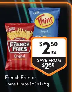 Foodworks French Fries or Thins Chips offer