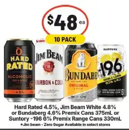 IGA Hard Rated, Jim Beam White, Bundaberg, Suntory -196 Premix Cans offer