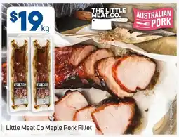 Foodland Little Meat Co Maple Pork Fillet offer