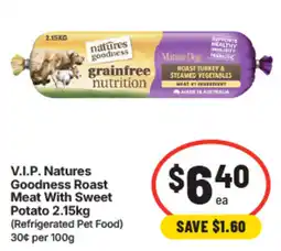 IGA V.I.P. Natures Goodness Roast Meat With Sweet Potato offer