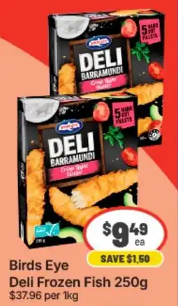 IGA Xpress Birds Eye Deli Frozen Fish offer