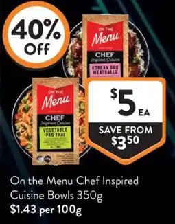 Foodworks On the Menu Chef Inspired Cuisine Bowls offer