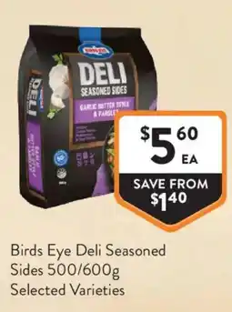 Foodworks Birds Eye Deli Seasoned Sides offer