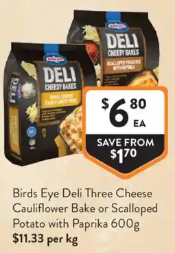 Foodworks Birds Eye Deli Three Cheese Cauliflower Bake or Scalloped Potato with Paprika offer