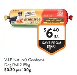 Foodworks V.I.P Nature's Goodness Dog Roll offer