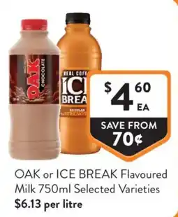 Foodworks OAK or ICE BREAK Flavoured Milk offer