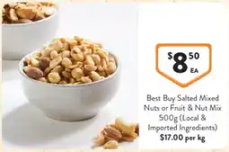 Foodworks Best Buy Salted Mixed Nuts or Fruit & Nut Mix offer