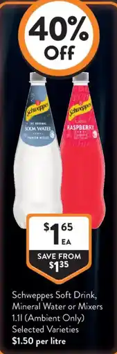 Foodworks Schweppes Soft Drink, Mineral Water or Mixers offer