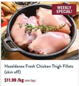 Tasman Butchers Hazeldenes Fresh Chicken Thigh Fillets (skin off) offer