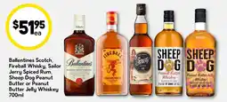 Drakes Ballantines Scotch, Fireball Whiskey, Sailor Jerry Spiced Rum, Sheep Dog Peanut Butter or Peanut Butter offer