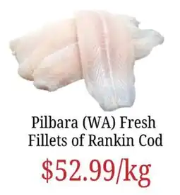 Farmer Jack's Pilbara (WA) Fresh Fillets of Rankin Cod offer