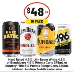 Supa Valu Hard Rated, Jim Beam White, Bundaberg, Suntory -196 Premix Cans offer