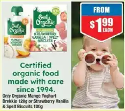 Chemist Warehouse Only Organic Mango Yoghurt Brekkie & Strawberry Vanilla & Spelt Biscuits offer