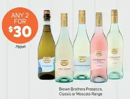 Foodland Brown Brothers Prosecco, Classic or Moscato Range offer