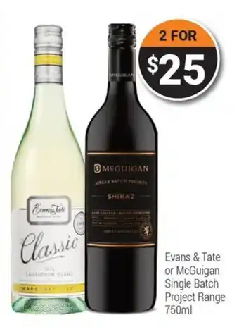 Evans & Tate Classic Sauvignon Blanc or McGuigan Single Batch Project Shiraz