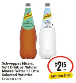 IGA Schweppes Mixers, Soft Drink or Natural Mineral Water Selected Varieties offer