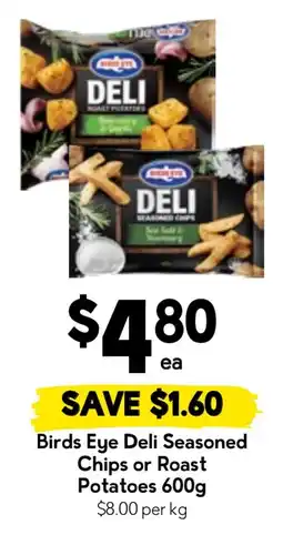 Drakes Birds Eye Deli Seasoned Chips or Roast Potatoes offer