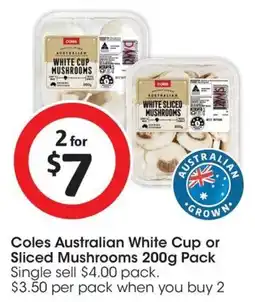 Coles Coles Australian White Cup or Sliced Mushrooms offer