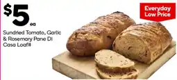 Woolworths Sundried Tomato, Garlic & Rosemary Pane Di Casa Loaf# offer