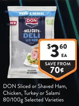 Foodworks DON Sliced or Shaved Ham, Chicken, Turkey or Salami offer