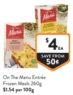 Foodworks On The Menu Entrée Frozen Meals offer
