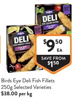 Foodworks Birds Eye Deli Fish Fillets offer