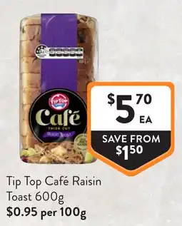 Foodworks Tip Top Café Raisin Toast offer