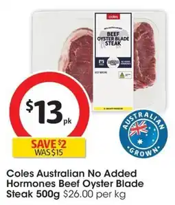 Coles Coles Australian No Added Hormones Beef Oyster Blade Steak offer
