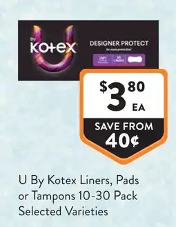 Foodworks U By Kotex Liners, Pads or Tampons offer