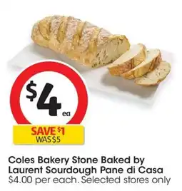 Coles Coles Bakery Stone Baked by Laurent Sourdough Pane di Casa offer