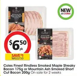 Coles Coles Finest Rindless Smoked Maple Streaky Bacon offer