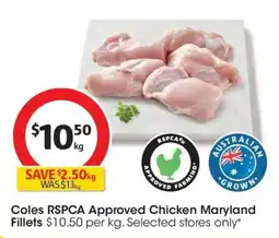 Coles Coles RSPCA Approved Chicken Maryland Fillets offer