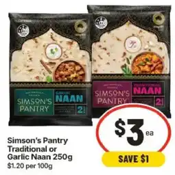 IGA Simson's Pantry Traditional or Garlic Naan offer
