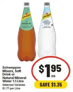 IGA Schweppes Mixers, Soft Drink or Natural Mineral Water offer
