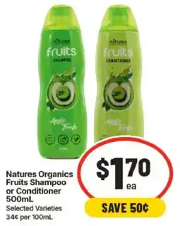 IGA Natures Organics Fruits Shampoo or Conditioner offer