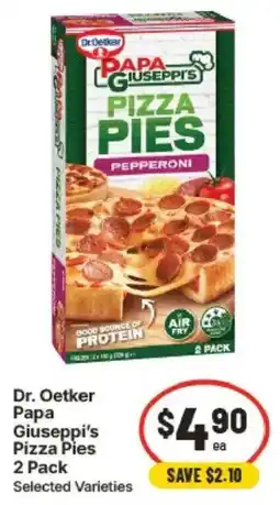 IGA Dr. Oetker Papa Giuseppe's Pizza Pies offer