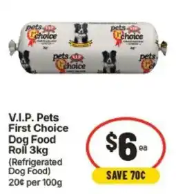 IGA V.I.P. Pets First Choice Dog Food Roll offer