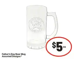 IGA Father's Day Beer Mug Assorted Designs offer