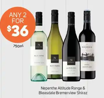 Nepenthe Altitude Range & Bleasdale Bremerview Shiraz