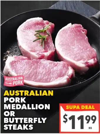 Australian Pork Medallion or Butterfly Steaks